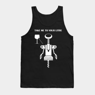 Take me to your litre - Take me to your leader Tank Top